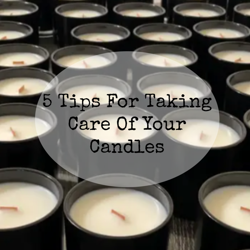Title 5 tips for taking care of your candles