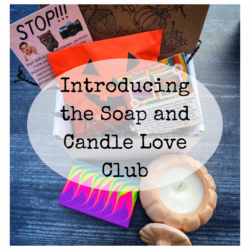 Read more about the article Unbox Self-Care: Introducing the Soap and Candle Love Club